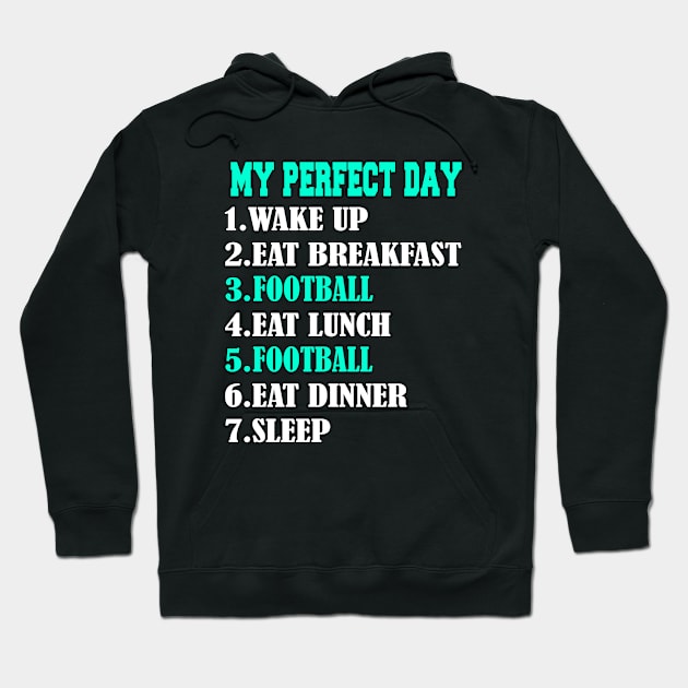 My Perfect Day Football Hoodie by Emma-shopping